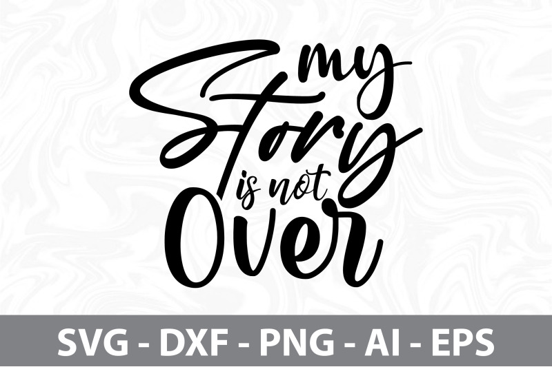 my-story-is-not-over-svg