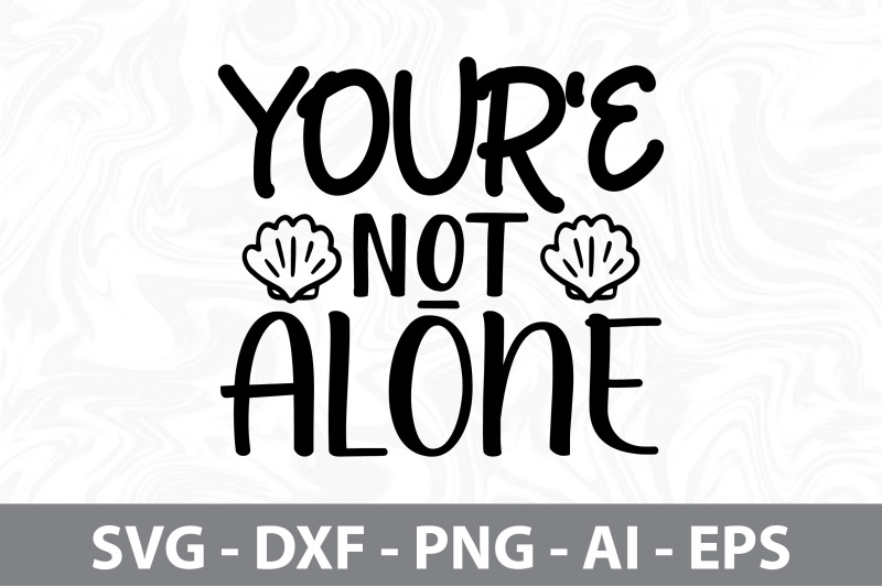 you-are-not-alone-svg