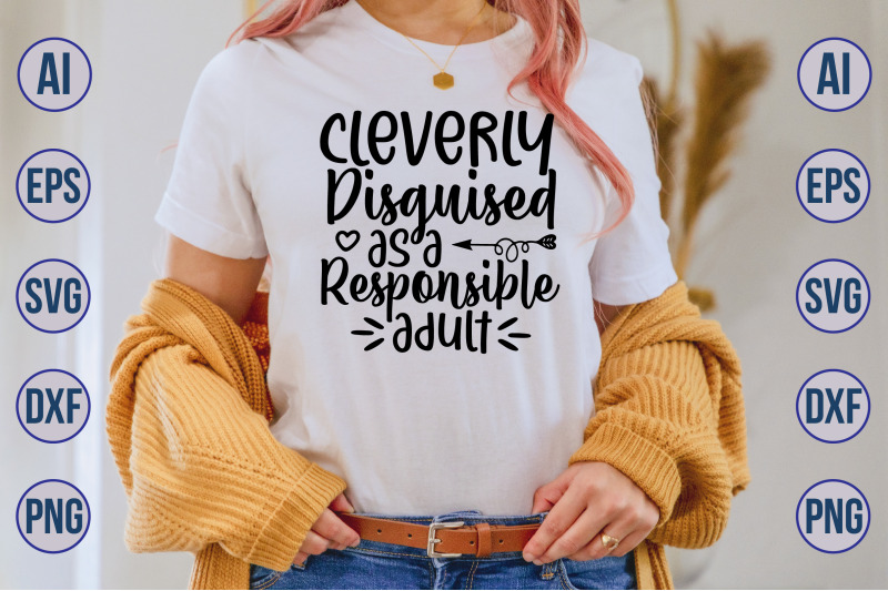 cleverly-disguised-as-a-responsible-adult-svg