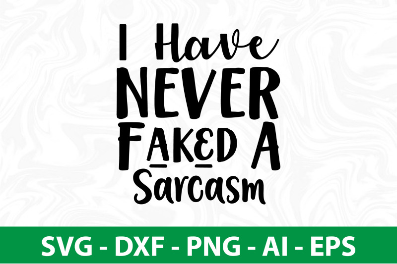 i-have-never-faked-a-sarcasm-svg