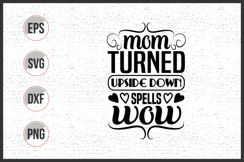 mom-turned-upside-down-spells-wow-svg