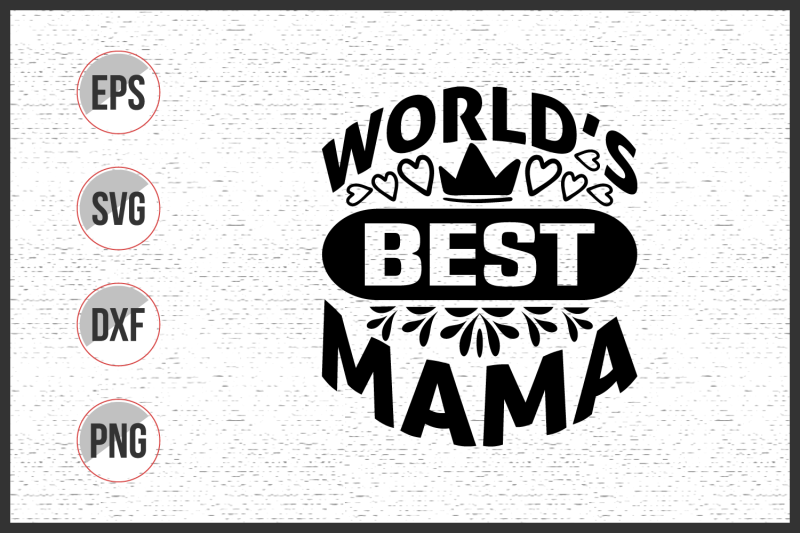 world-039-s-best-mama-svg