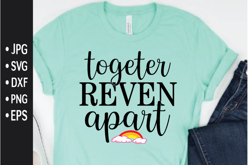 togeter-reven-apart