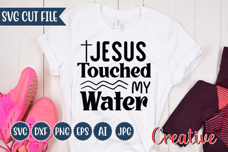 jesus-touched-my-water