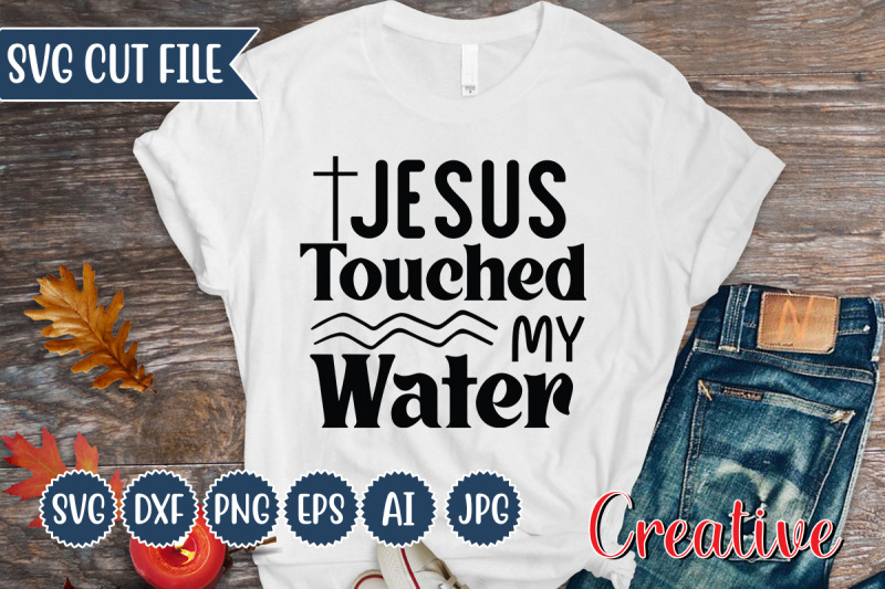 jesus-touched-my-water