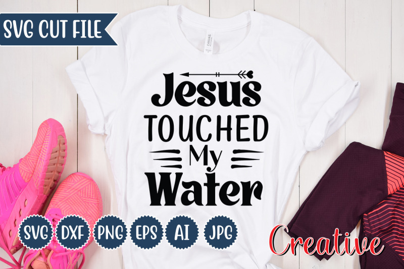 jesus-touched-my-water