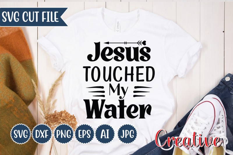 jesus-touched-my-water