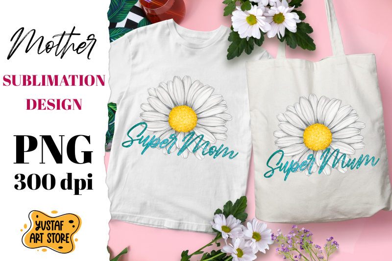 super-mom-mum-sublimation-design-with-chamomile-flowers