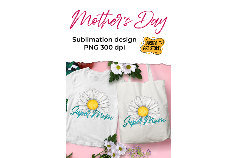 super-mom-mum-sublimation-design-with-chamomile-flowers