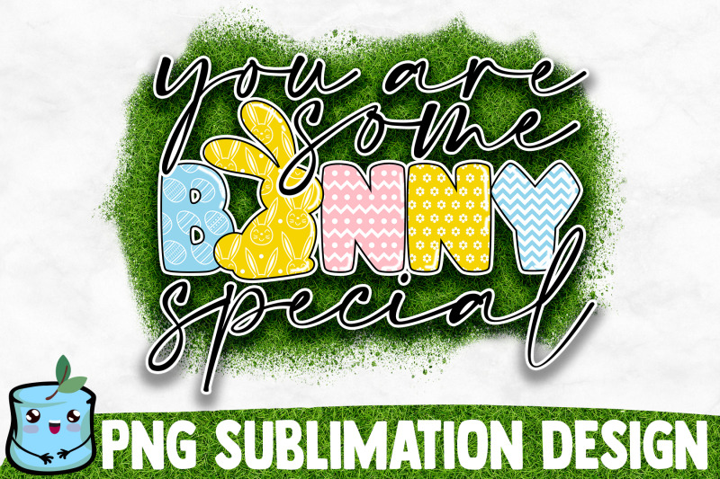 you-are-some-bunny-special-sublimation-design