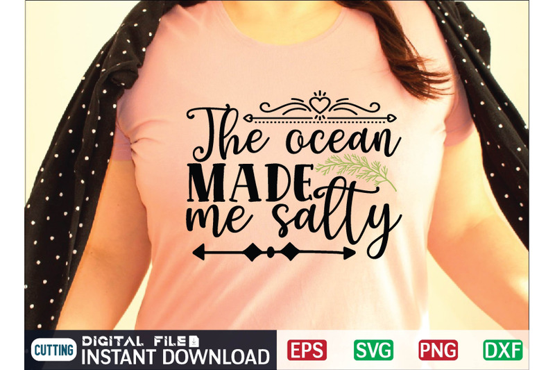 the-ocean-made-me-salty-svg-cut-file