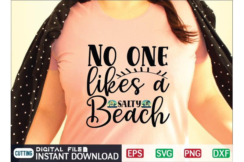 no-one-likes-a-salty-beach-svg-cut-file