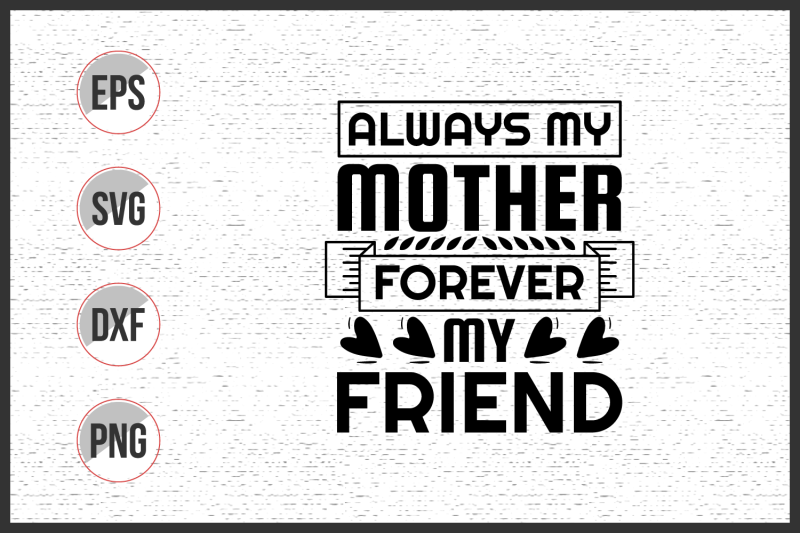 always-my-mother-forever-my-friend-svg