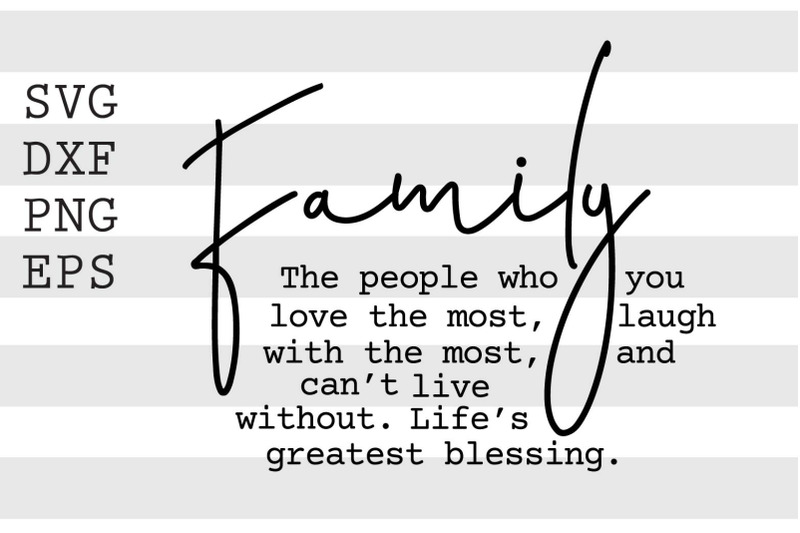 family-the-people-who-you-love-the-most-lauh-with-the-most-svg