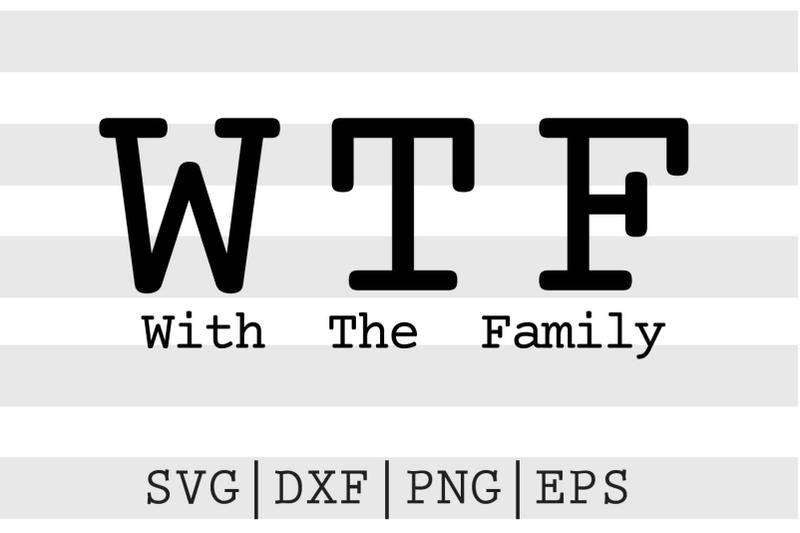 wtf-with-the-family-svg