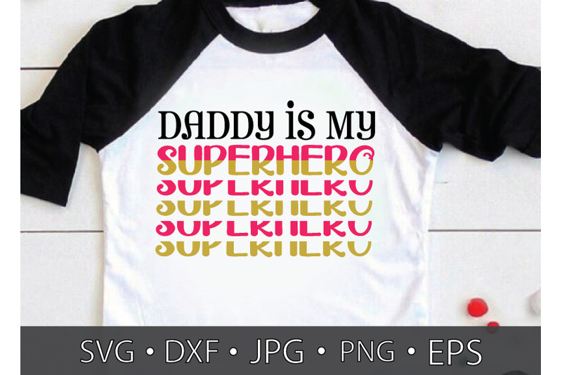 daddy-is-my-superhero-nbsp