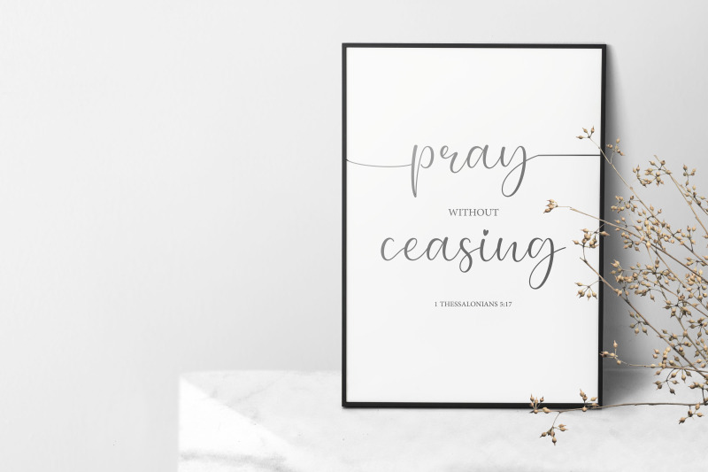 bible-verse-poster-pray-without-ceasing-1-thessalonians-5-17