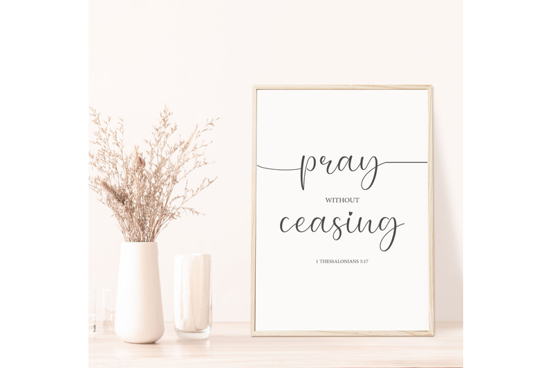 bible-verse-poster-pray-without-ceasing-1-thessalonians-5-17