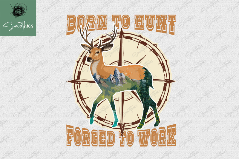 born-to-hunt-forced-to-work