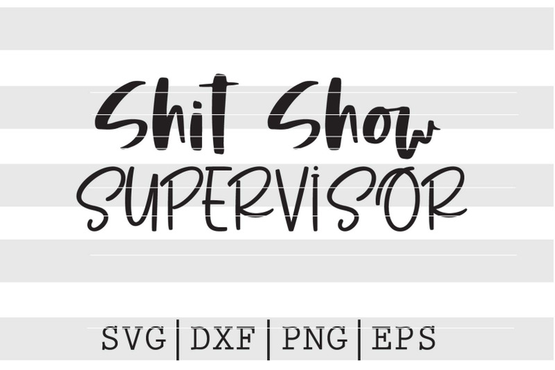 shit-show-supervisor-svg