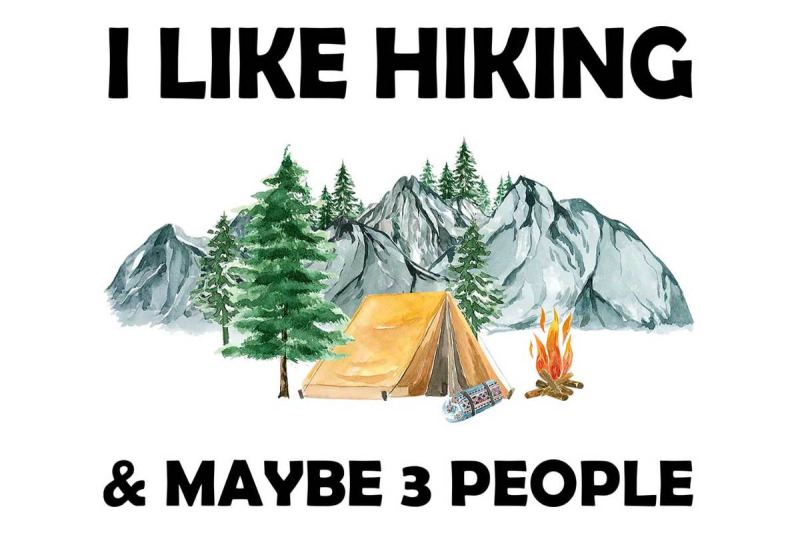 i-like-hiking-amp-maybe-3-people-sublimation