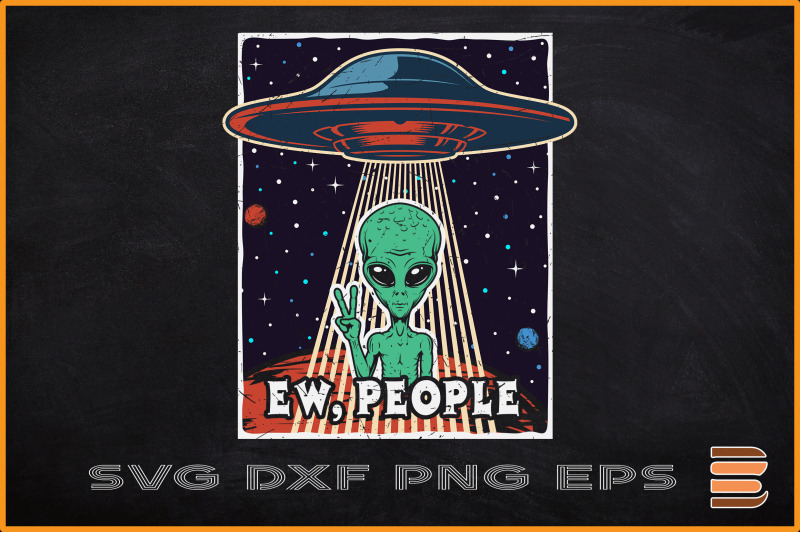 ew-people-alien-funny-ufo-vintage-retro