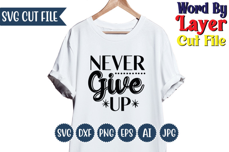 never-give-up-svg-design