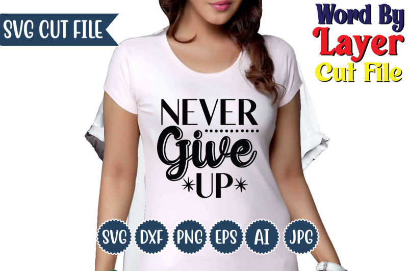 never-give-up-svg-design