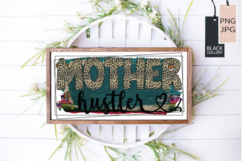 mother-hustler-sublimation