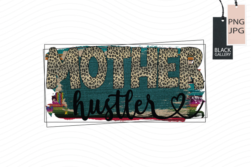 mother-hustler-sublimation