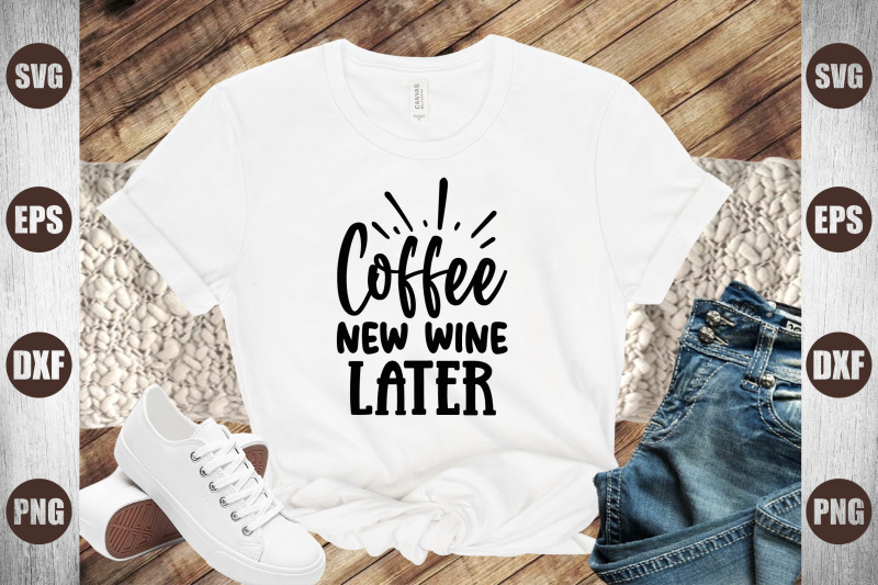 coffee-new-wine-later