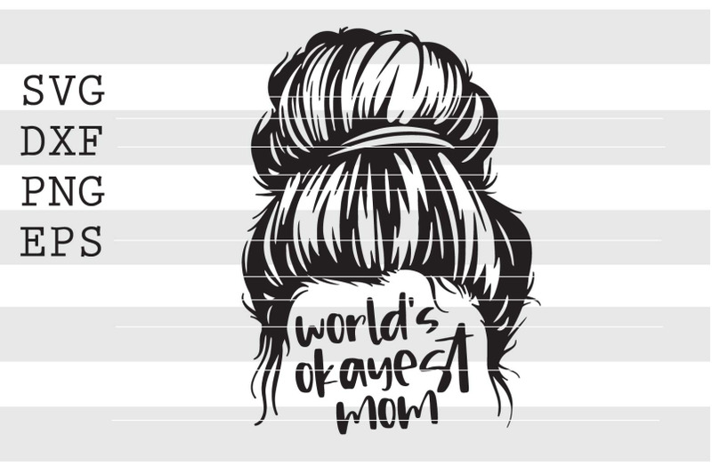 world-okayest-mom-svg