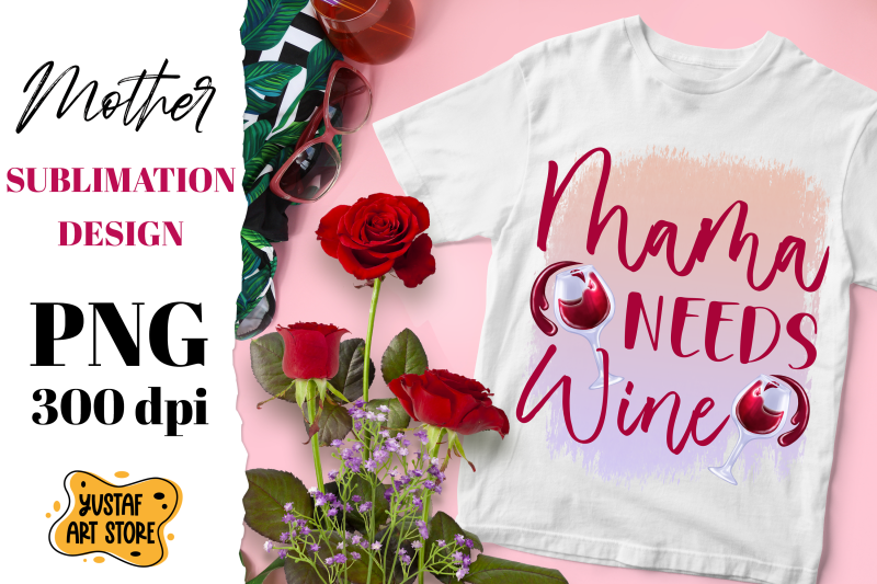 mama-needs-wine-sublimation-design-mother-039-s-day-quote