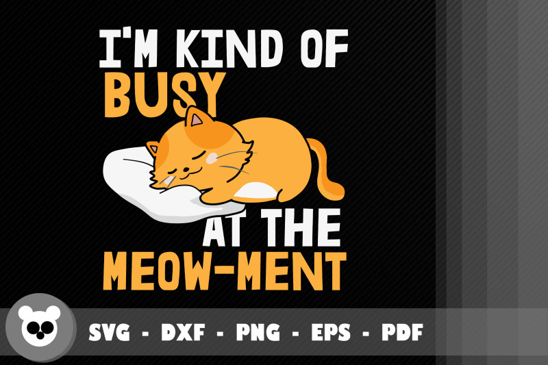 i-039-m-kind-of-busy-at-the-meow-ment