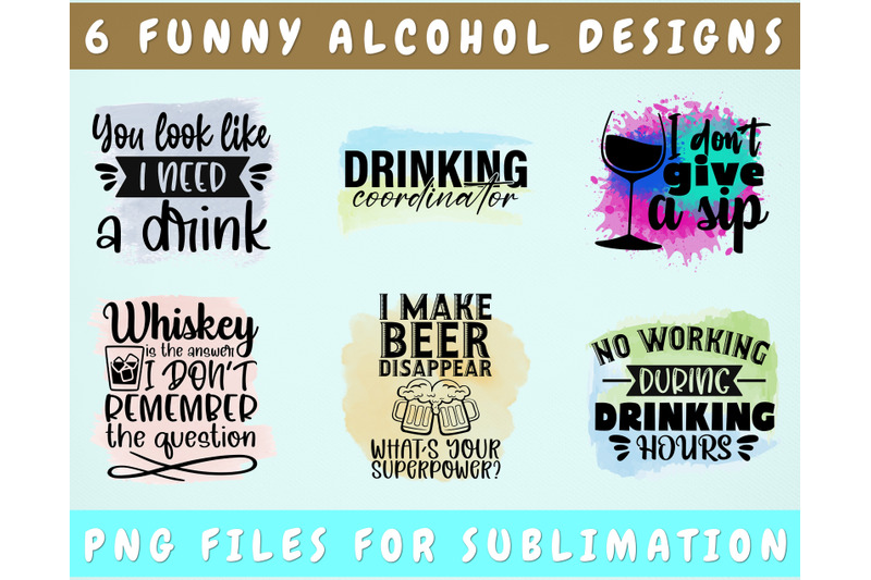 funny-alcohol-sublimation-designs-6-funny-alcohol-quotes-png-files