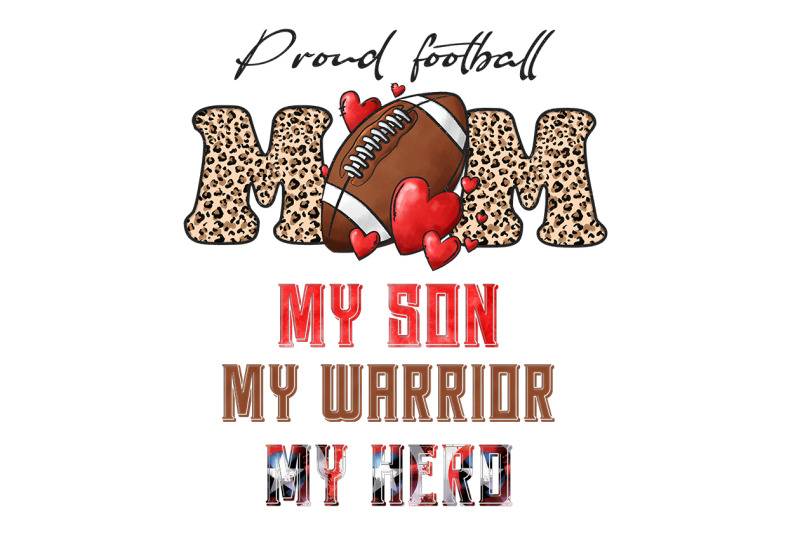 proud-football-mom-my-son-my-warrior-my-hero-sublimation