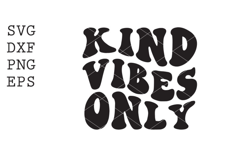 kind-vibes-only-svg