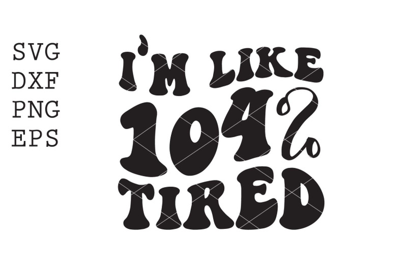 im-like-104-tired-svg