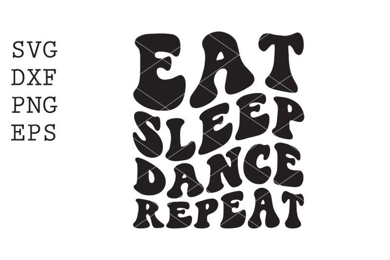 eat-sleep-dance-repeat-svg