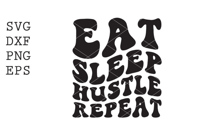 eat-sleep-hustle-repeat-svg