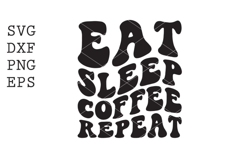 eat-sleep-coffee-repeat-svg