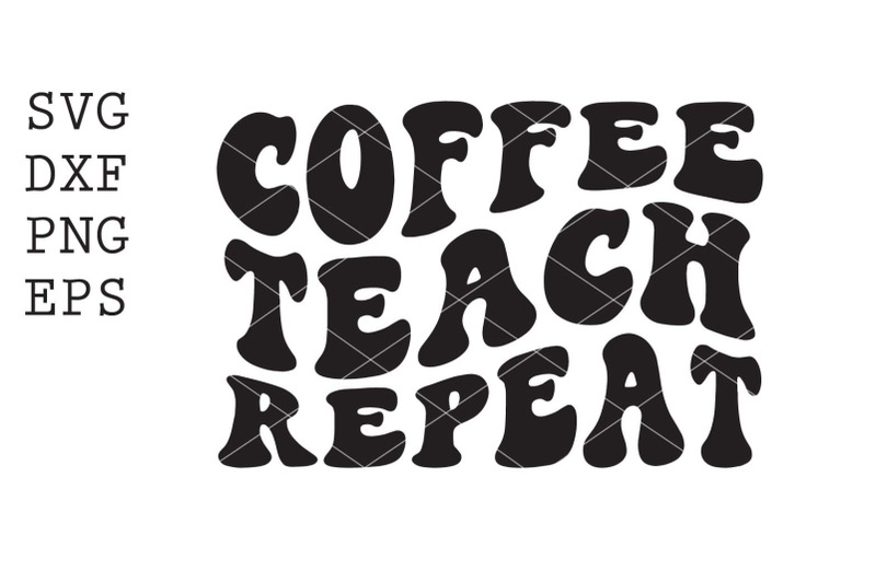 coffee-teach-repeat-svg