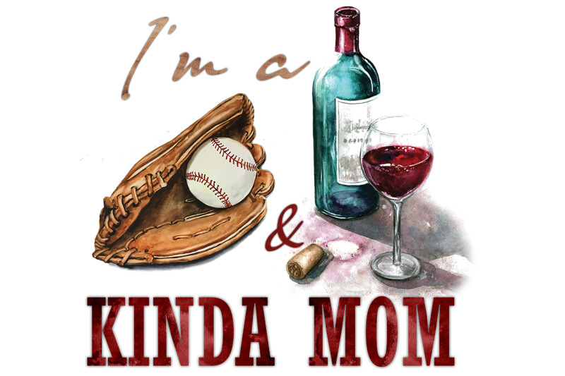 im-a-baseball-and-wine-kinda-mom-png