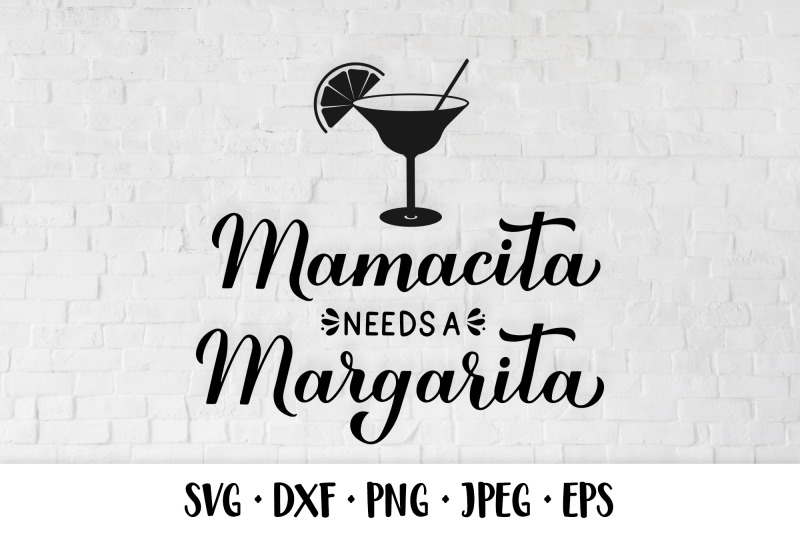 mamacita-needs-a-margarita-svg-funny-drink-quote