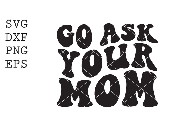 go-ask-your-mom-svg
