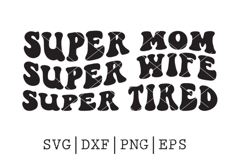 super-mom-wife-tired-svg