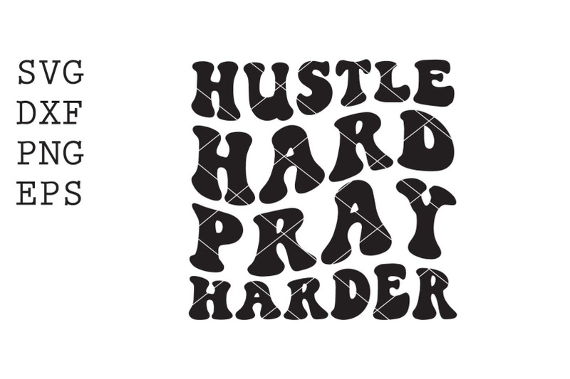 hustle-hard-pray-harder-svg