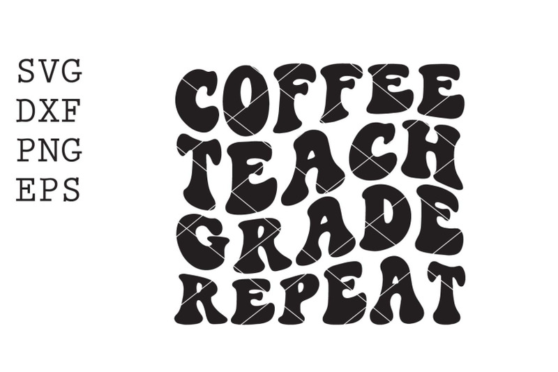 coffee-teach-grade-repeat-svg