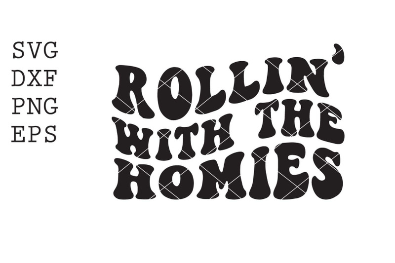 rollin-with-the-homies-svg