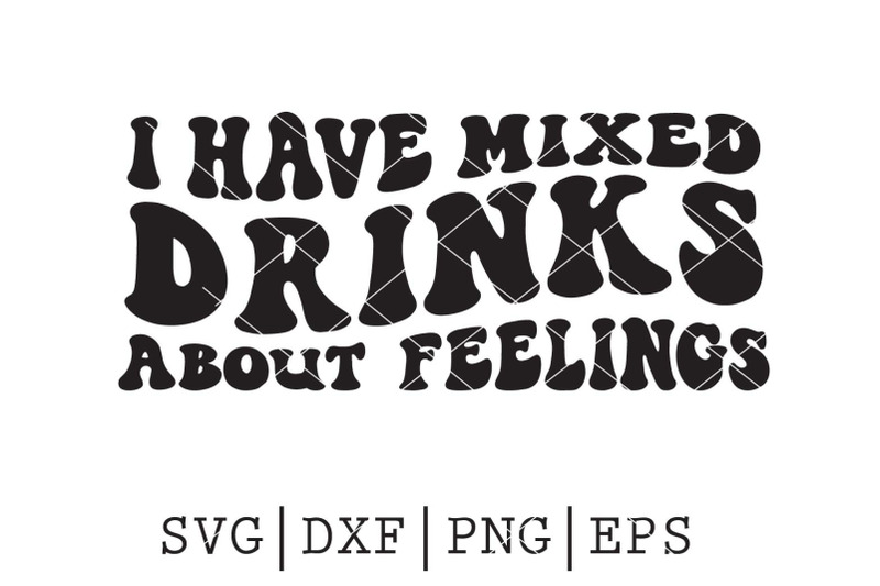 i-have-mixed-drinks-svg